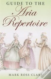 Guide To The Aria Repertoire