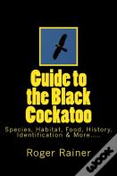 Guide To The Black Cockatoo