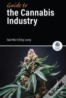 Guide To The Cannabis Industry