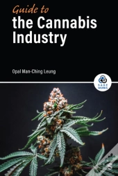 Guide To The Cannabis Industry