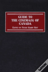 Guide To The Cinema(S) Of Canada