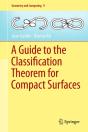 Guide To The Classification Theorem For Compact Surfaces - Preview