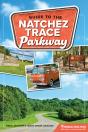 Guide To The Natchez Trace Parkway - Preview