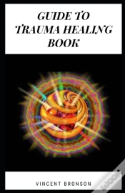 Capa do artigo Guide To Trauma Healing Book