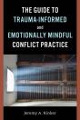 Guide To Trauma-Informed And Emotionally Mindful Conflict Practice - Preview