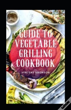 Capa do artigo Guide To Vegetable Grilling Cookbook
