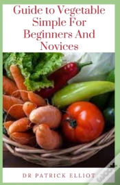 Capa do artigo Guide To Vegetable Simple For Beginners And Novices