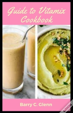 Capa do artigo Guide To Vitamix Cookbook