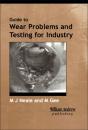 Guide To Wear Problems And Testing For Industry - Preview
