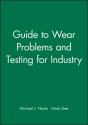 Guide To Wear Problems And Testing For Industry - Preview