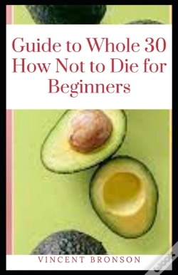 Capa do artigo Guide To Whole 30 How Not To Die For Beginners