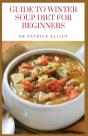 Guide To Winter Soup Diet For Beginners - Preview