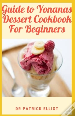 Capa do artigo Guide To Yonanas Dessert Cookbook For Beginners