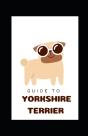 Guide To Yorkshire Terrier - Preview