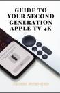Guide To Your Second Generation Apple Tv 4k - Preview
