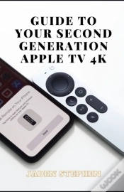 Capa do artigo Guide To Your Second Generation Apple Tv 4k