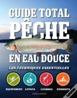 Capa do artigo Guide Total Pêche En Eau Douce ; Les Techniques Essentielles