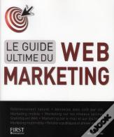 Guide Ultime Du Web-Marketing