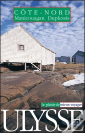 Guide Ulysse ; Cote Nord ; 1e Edition