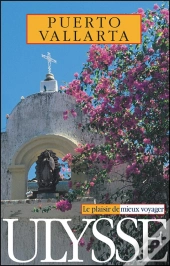 Guide Ulysse ; Puerto Vallarta ; 2e Edition