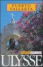 Guide Ulysse ; Puerto Vallarta ; 2e Edition - Preview