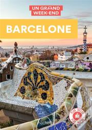 Guide Un Grand Week-End A Barcelone