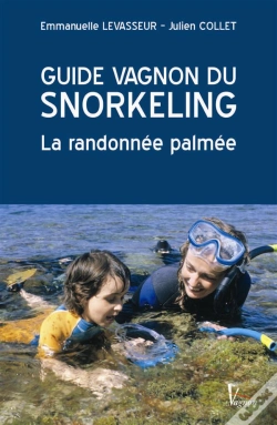 Capa do artigo Guide Vagnon Du Snorkeling ; La Randonnée Palmée