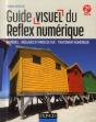 Guide Visuel Du Reflex Numérique ; Matériel, Réglages Et Prise De Vue, Traitement Numérique ; 2e Édition - Preview