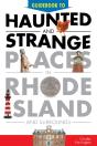 Guidebook To Haunted & Strange Places In Rhode Island And Surrounds - Preview