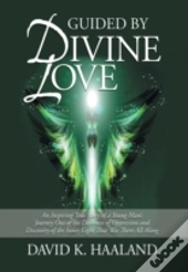 Guided By Divine Love