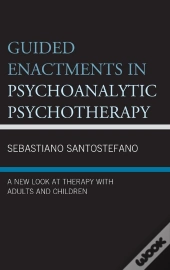 Guided Enactments In Psychoanalytic Psychotherapy