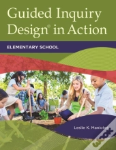 Guided Inquiry Design(R) In Action
