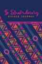 Guided Journal To Do Something Extraordinary, Because You Are Extraordinary - Preview