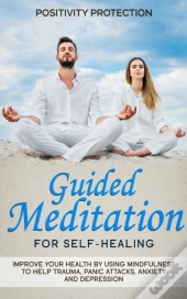 Guided Meditation For Self-Healing: Impr