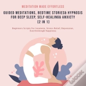 Capa do artigo Guided Meditations, Bedtime Stories & Hypnosis For Deep Sleep, Self-Healing& Anxiety (2 In 1)