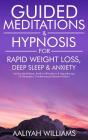 Guided Meditations & Hypnosis For Rapid Weight Loss, Deep Sleep & Anxiety - Preview