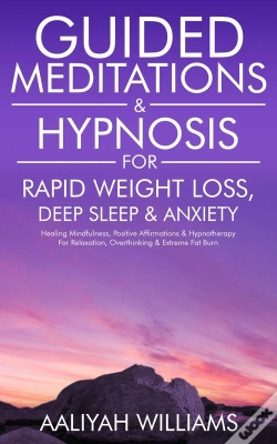 Capa do artigo Guided Meditations & Hypnosis For Rapid Weight Loss, Deep Sleep & Anxiety