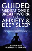 Guided Meditations &Amp; Breathwork For Anxiety &Amp; Deep Sleep