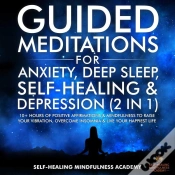 Capa do artigo Guided Meditations For Anxiety, Deep Sleep, Self-Healing & Depression (2 In 1)