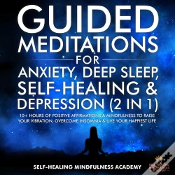Capa do artigo Guided Meditations For Anxiety, Deep Sleep, Self-Healing & Depression (2 In 1)