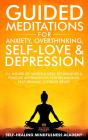 Guided Meditations For Anxiety, Overthinking, Self-Love & Depression - Preview