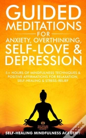 Capa do artigo Guided Meditations For Anxiety, Overthinking, Self-Love & Depression
