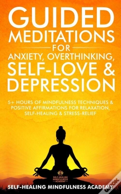Capa do artigo Guided Meditations For Anxiety, Overthinking, Self-Love & Depression