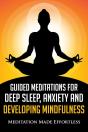 Guided Meditations For Deep Sleep, Anxiety And Developing Mindfulness - Preview