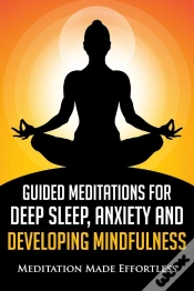 Capa do artigo Guided Meditations For Deep Sleep, Anxiety And Developing Mindfulness