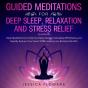 Guided Meditations For Deep Sleep, Relaxation, And Stress Relief - Preview
