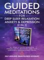 Guided Meditations For Deep Sleep, Relaxation, Anxiety &Amp; Depression (2 In 1) - Preview