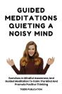 Guided Meditations - Quieting A Noisy Mind - Preview
