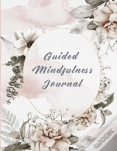 Guided Mindfulness Journal