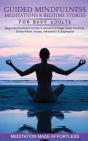Guided Mindfulness Meditations & Bedtime Stories For Busy Adults Beginners Meditation Scripts & Stories For Deep Sleep, Insomnia, Stress-Relief, Anxiety, Relaxation& Depression - Preview